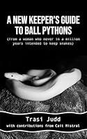 Algopix Similar Product 1 - A New Keepers Guide to Ball Pythons