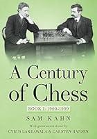 Algopix Similar Product 19 - A Century of Chess: Book I: 1900-1909