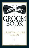 Algopix Similar Product 11 - The Everything Groom Book A survival