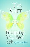 Algopix Similar Product 4 - The Shift: Becoming Your Best Self