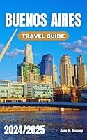 Algopix Similar Product 12 - Buenos Aires Travel Guide 20242025