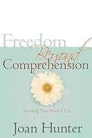 Algopix Similar Product 14 - Freedom Beyond Comprehension Severing