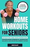 Algopix Similar Product 18 - Home Workouts for Seniors Effective