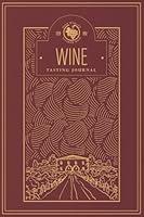 Algopix Similar Product 2 - Wine Tasting Journal Notebook For Wine