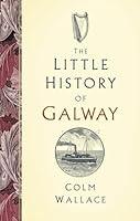 Algopix Similar Product 3 - The Little History of Galway