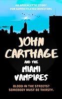 Algopix Similar Product 10 - John Carthage and the Miami Vampires