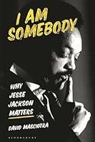 Algopix Similar Product 2 - I Am Somebody: Why Jesse Jackson Matters