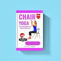 Algopix Similar Product 5 - CHAIR YOGA FOR WOMEN TO LOSE WEIGHT 