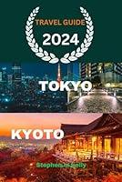 Algopix Similar Product 11 - TOKYO KYOTO JAPAN TRAVEL GUIDE 2024