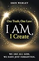 Algopix Similar Product 1 - One Truth, One Law: I Am, I Create