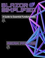 Algopix Similar Product 15 - Blazor Simplified A Guide to Essential