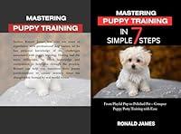 Algopix Similar Product 4 - Mastering Puppy Training in 7 Simple