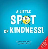 Algopix Similar Product 16 - A Little SPOT of Kindness Inspire to