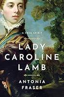 Algopix Similar Product 16 - Lady Caroline Lamb: A Free Spirit