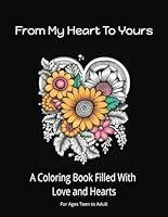 Algopix Similar Product 9 - From My Heart to Yours A Coloring Book