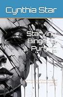 Algopix Similar Product 17 - Starving Bingeing Purging The true