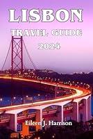 Algopix Similar Product 14 - Lisbon Travel Guide 2024 Ultimate