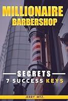 Algopix Similar Product 1 - MILLIONAIRE BARBERSHOP SECRETS 7