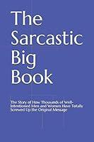 Algopix Similar Product 19 - The Sarcastic Big Book The Story of