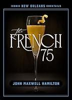 Algopix Similar Product 16 - The French 75 Iconic New Orleans