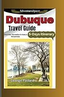 Algopix Similar Product 4 - Dubuque Travel Guide Crafting Memories