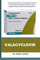 Algopix Similar Product 6 - VALACYCLOVIR The Ultimate Guide To