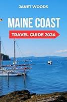 Algopix Similar Product 4 - MAINE COAST TRAVEL GUIDE 2024 A