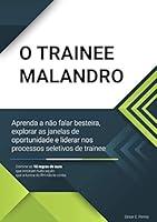 Algopix Similar Product 14 - O Trainee Malandro Aprenda a nao