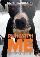 Algopix Similar Product 3 - Run With Me: A story of two shelter dogs