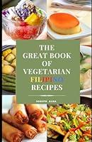 Algopix Similar Product 20 - The Great Book of Vegetarian Filipino