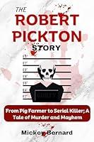 Algopix Similar Product 13 - The Robert Pickton Story From Pig