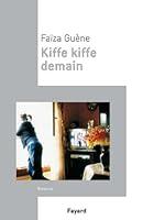 Algopix Similar Product 6 - Kiffe Kiffe demain Littrature