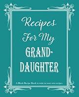 Algopix Similar Product 15 - Recipes For My Granddaughter Blank