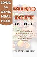 Algopix Similar Product 14 - MIND DIET COOKBOOK 75 Quick and Easy