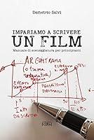 Algopix Similar Product 2 - IMPARIAMO A SCRIVERE UN FILM manuale