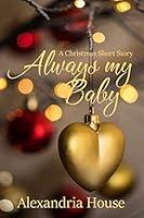 Algopix Similar Product 4 - Always My Baby: A Christmas Short Story