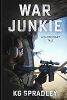 Algopix Similar Product 5 - War Junkie- A Cautionary Tale