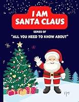 Algopix Similar Product 12 - I Am Santa Claus About Santa Claus  I