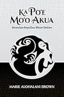 Algopix Similar Product 4 - Ka Poe Moo Akua Hawaiian Reptilian