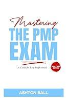 Algopix Similar Product 18 - Mastering the PMP Exam A Guide for