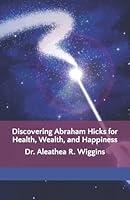 Algopix Similar Product 7 - Discovering Abraham Hicks for Health