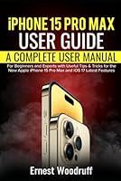 Algopix Similar Product 2 - iPhone 15 Pro Max User Guide A