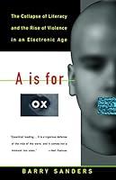Algopix Similar Product 4 - A Is for Ox The Collapse of Literacy