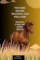 Algopix Similar Product 2 - Focused Equine Training and Wellness