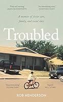 Algopix Similar Product 18 - Troubled A Memoir of Foster Care