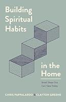 Algopix Similar Product 12 - Building Spiritual Habits in the Home