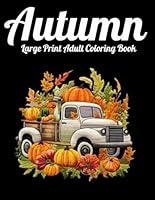 Algopix Similar Product 2 - Autumn Large Print Coloring Book For