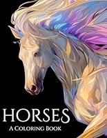 Algopix Similar Product 9 - Horses, A Coloring Book