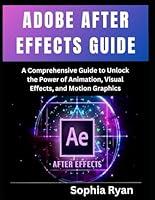 Algopix Similar Product 2 - ADOBE AFTER EFFECTS GUIDE A