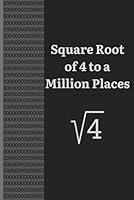 Algopix Similar Product 15 - Square Root of 4 to a Million Places